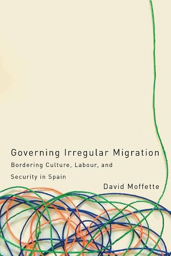 Cover image for Governing Irregular Migration: Bordering Culture, Labour, and Security in Spain