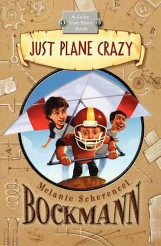 Cover image for Just Plane Crazy: A Guide True Story Book