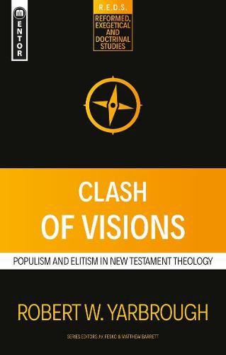 Clash of Visions: Populism and Elitism in New Testament Theology