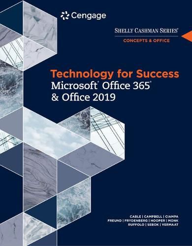 Bundle: Technology for Success and Shelly Cashman Series Microsoft Office 365 & Office 2019 + Sam 365 & 2019 Assessments, Training, and Projects Printed Access Card with Access to Ebook, 2 Terms