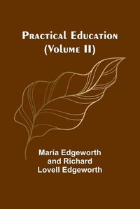 Cover image for Practical Education (Volume II)