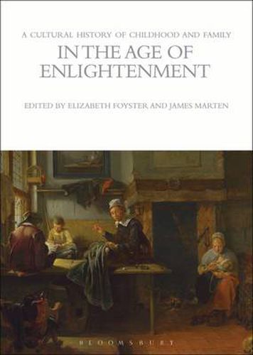 Cover image for A Cultural History of Childhood and Family in the Age of Enlightenment