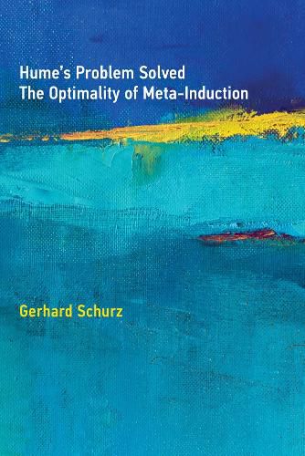 Cover image for Hume's Problem Solved: The Optimality of Meta-Induction