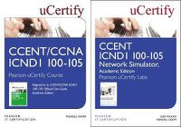 Cover image for Ccent Icnd1 100-105 Pearson Ucertify Course and Network Simulator Academic Edition Bundle