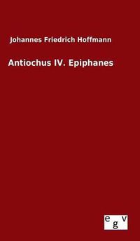 Cover image for Antiochus IV. Epiphanes