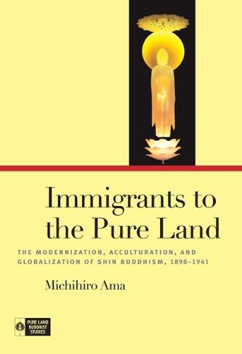 Cover image for Immigrants to the Pure Land