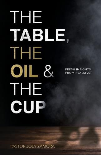 Cover image for The Table, The Oil, and The Cup