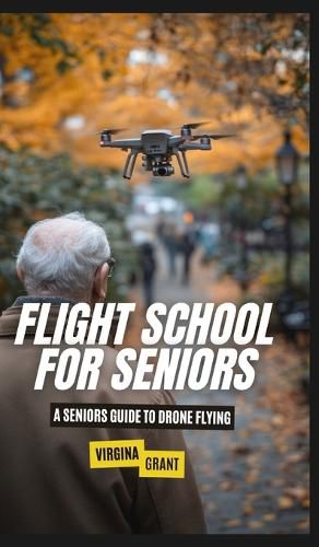 Cover image for Flight School for Seniors