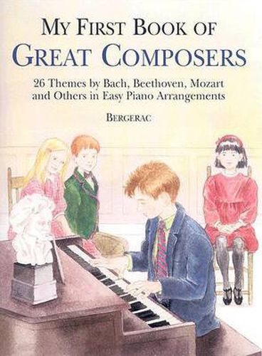 Cover image for A first book of great composers: By Bach Beethoven Mozart and Others