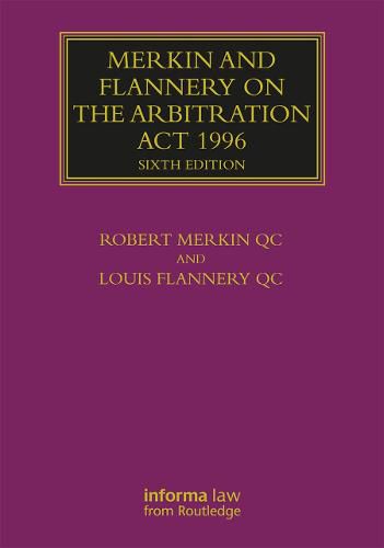 Cover image for Merkin and Flannery on the Arbitration Act 1996