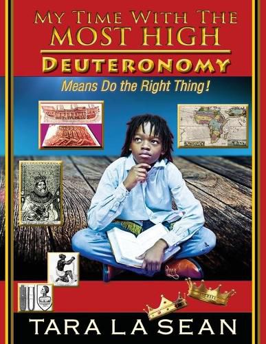 Cover image for My Time With The Most High: Deuteronomy Means Do the Right Thing!