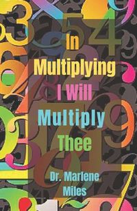 Cover image for In Multiplying I Will Multiply Thee