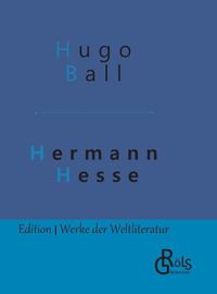 Cover image for Hermann Hesse: Sein Leben und sein Werk - Gebundene Ausgabe