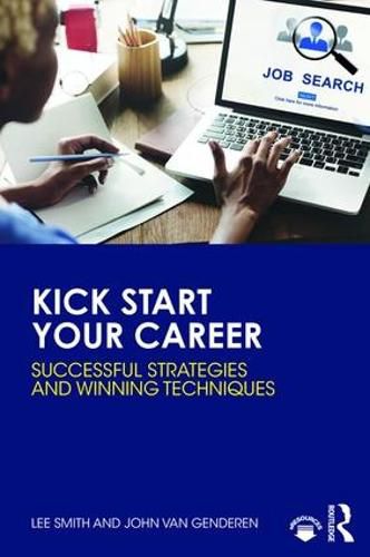 Cover image for Kick Start Your Career: Successful Strategies and Winning Techniques