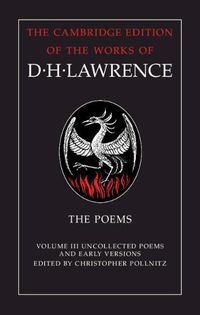 Cover image for The Poems: Volume 3, Uncollected Poems and Early Versions