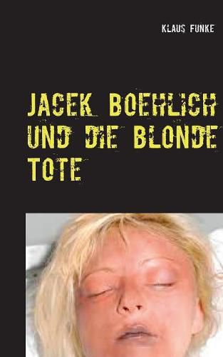 Cover image for Jacek Boehlich und die blonde Tote