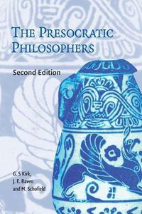 Cover image for The Presocratic Philosophers: A Critical History with a Selection of Texts