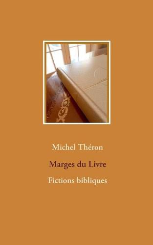 Marges du Livre: Fictions bibliques