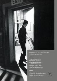 Cover image for Adaptation in Visual Culture: Images, Texts, and Their Multiple Worlds