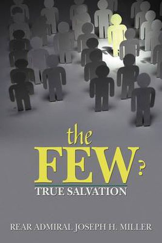 Cover image for THE Few ?: True Salvation