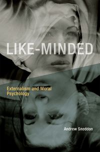 Cover image for Like-Minded: Externalism and Moral Psychology