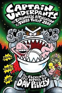 Cover image for Captain Underpants and the Tyrannical Retaliation of the Turbo Toilet 2000 (Captain Underpants #11)