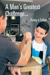 Cover image for A Man's Greatest Challenge... ...Being a Father