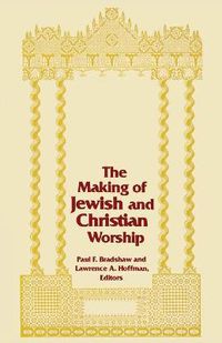 Cover image for Making of Jewish and Christian Worship, The