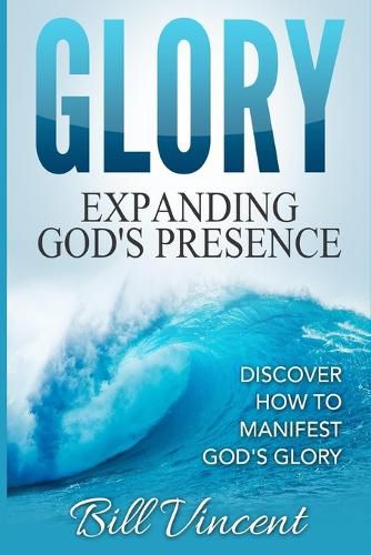 Glory Expanding God's Presence