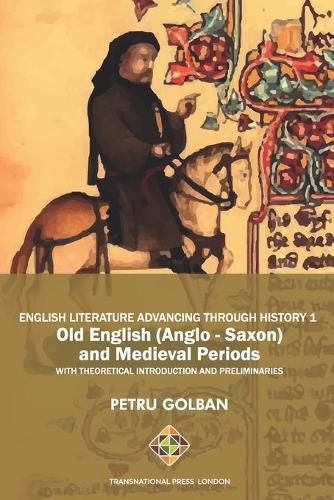 Cover image for English Literature Advancing Through History 1: Old English (Anglo-Saxon) and Medieval Periods