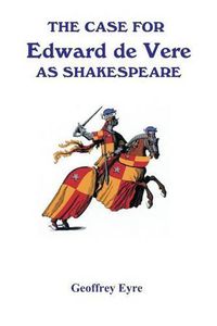 Cover image for The Case for Edward de Vere as Shakespeare