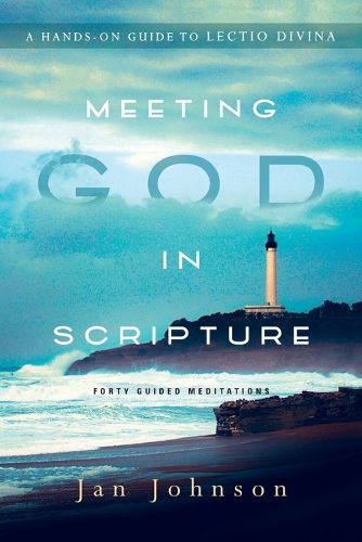 Cover image for Meeting God in Scripture: A Hands-On Guide to Lectio Divina