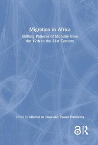 Cover image for Migration in Africa: Shifting Patterns of Mobility from the 19th to the 21st Century