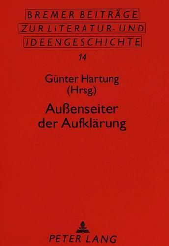 Aussenseiter Der Aufklaerung: Internationales Kolloquium Halle A.D. Saale 26.-28. Juni 1992