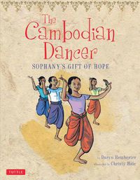 Cover image for The Cambodian Dancer: Sophany's Gift of Hope