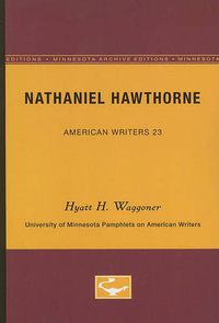 Cover image for Nathaniel Hawthorne - American Writers 23: University of Minnesota Pamphlets on American Writers