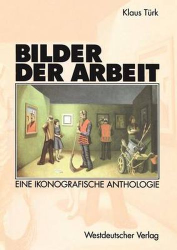 Cover image for Bilder der Arbeit: Eine ikonografische Anthologie