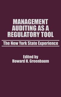 Cover image for Management Auditing as a Regulatory Tool: The New York State Experience