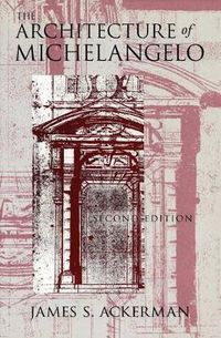 Cover image for The Architecture of Michelangelo