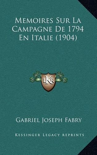 Memoires Sur La Campagne de 1794 En Italie (1904)