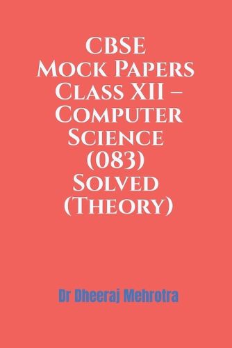 Cover image for CBSE Mock Papers Class XII - Computer Science (083) Solved (Theory)
