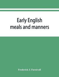 Cover image for Early English meals and manners