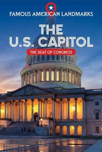 Cover image for The U.S. Capitol: The Seat of Congress