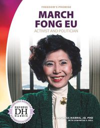Cover image for March Fong Eu: Activist and Politician