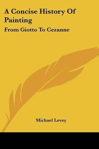Cover image for A Concise History of Painting: From Giotto to Cezanne