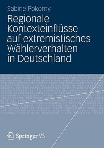 Cover image for Regionale Kontexteinflusse Auf Extremistisches Wahlerverhalten in Deutschland