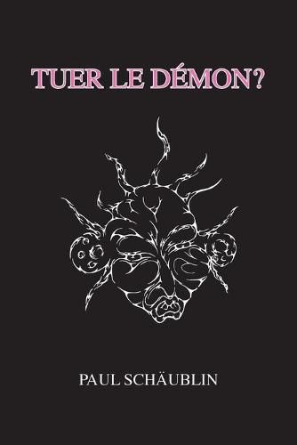 Tuer le demon?: Mon experience Guillain-Barre