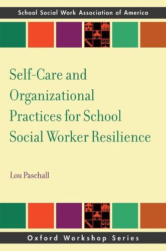 Cover image for Self-Care and Organizational Practices for School Social Worker Resilience