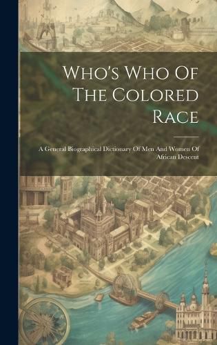 Cover image for Who's Who Of The Colored Race