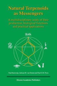 Cover image for Natural Terpenoids as Messengers: A multidisciplinary study of their production, biological functions and practical applications